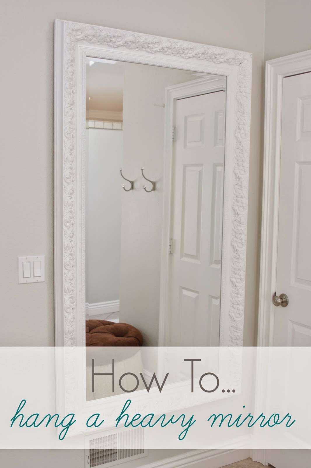 Simple DIY…on Video How To Hang A Heavy Mirror simply organized